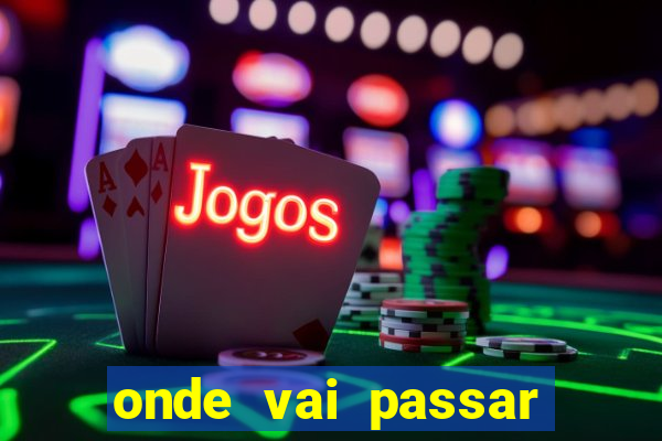 onde vai passar jogo do vasco